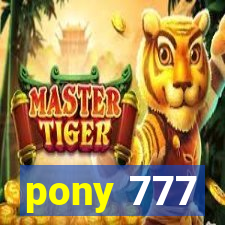 pony 777